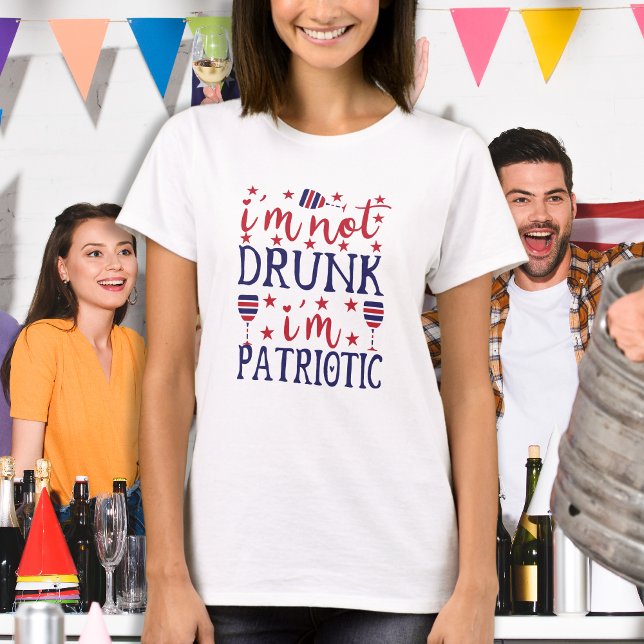 Jag är inte Drunk, jag är Patriotic Vin Älskare 4  T Shirt (Skapare uppladdad)