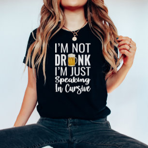 Jag är inte Drunk Rolig tröja