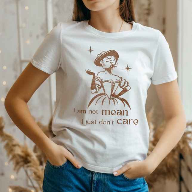 "Jag är inte elak, jag bryr mig inte" citattskjort T Shirt (Skapare uppladdad)