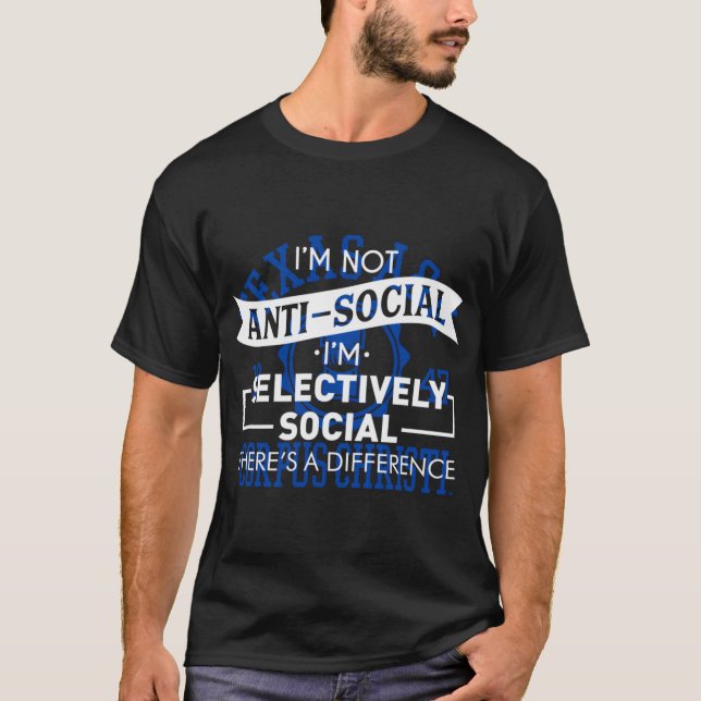 Jag är inte emot Social selektivt, Social Funny In T Shirt (Framsida)