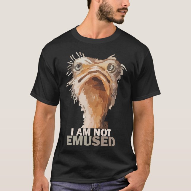 Jag är inte Emused Emu Bird Humor T Shirt (Framsida)
