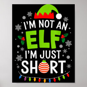 Jag är inte en alv, bara kort, rolig jul Xmas män Poster