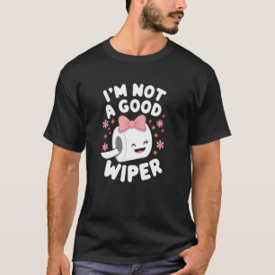 Jag är inte en bra torkarskämt Män Kvinnor pinsamt T Shirt