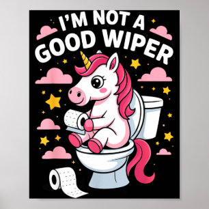 Jag är inte en bra visker enhörning badrum humor r poster