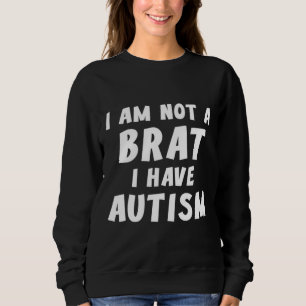 Jag är inte en brud som jag har autism t shirt