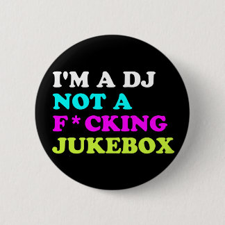 Jag är inte en jukebox-knapp | Ibiza House Knapp