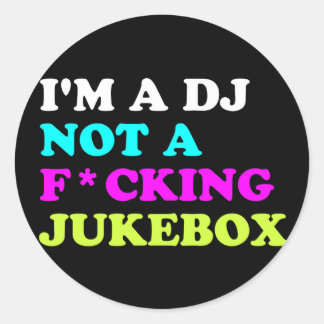 Jag är inte en jukebox Round Sticker. | Ibiza Hous Runt Klistermärke