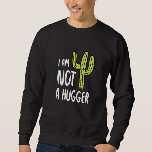 Jag är inte en Kramare flony Cactus Sarcastic Avoi Lång Ärmad Tröja (Framsida)