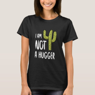Jag är inte en Kramare flony Cactus Sarcastic Avoi T Shirt
