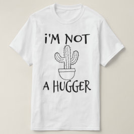 Jag är inte en Kramare snål Cactus T Shirt