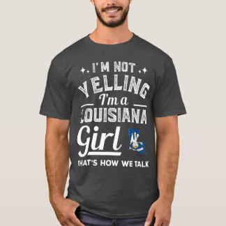 Jag är inte en Louisiana Girl T Shirt