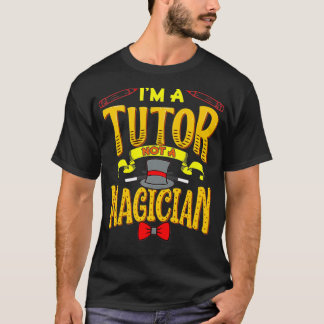Jag är inte en magiciansk lustig Tutor Gifts Prem T Shirt