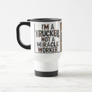 Jag är inte en Miracle Worker-tumlare Travel Resemugg