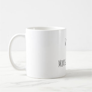Jag är inte en morgonmänniska Rolig kaffemugg