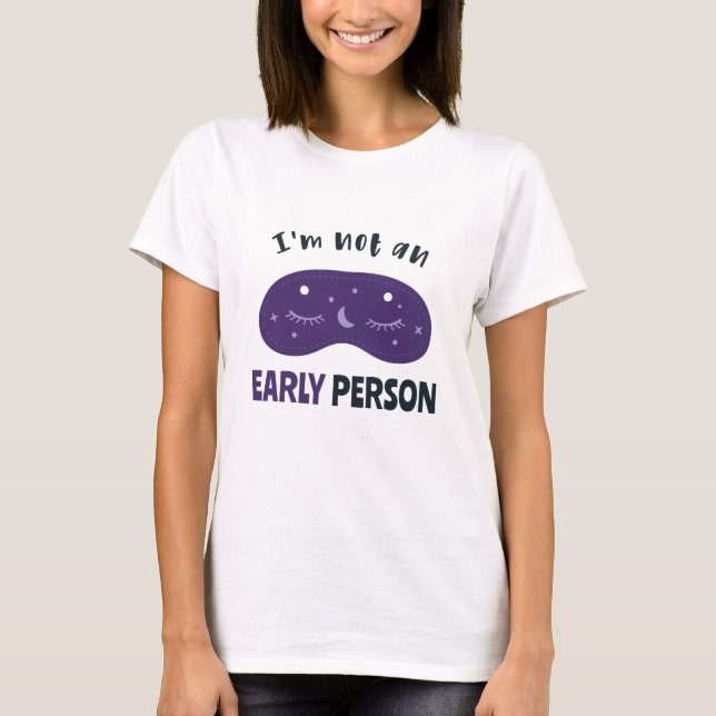 Jag är inte en morgonmänniska t shirt (Framsida)