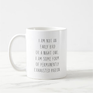 Jag är inte en morgonperson eller en nattuggla per kaffemugg
