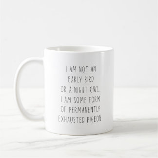 Jag är inte en morgonperson eller en nattuggla per kaffemugg