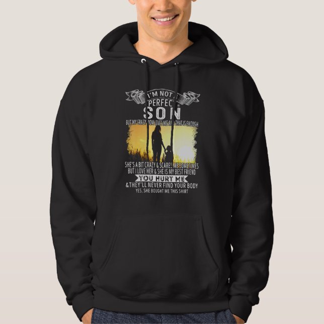 Jag är inte en Perfekt son, men min galna Mamma Kä Hoodie (Framsida)