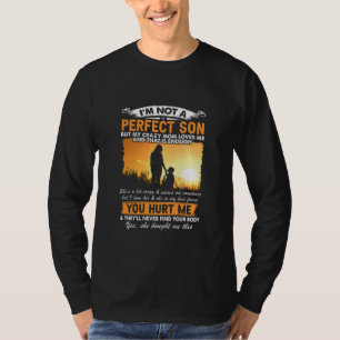 Jag är inte en Perfekt son, men min Mamma Kärlek T Shirt