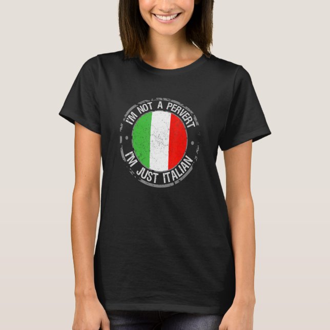 Jag är inte en pervert Im Just Italia Humor Joke I T Shirt (Framsida)