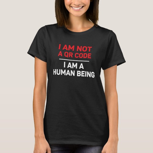 Jag är inte en QR-kod utan en människa T Shirt (Framsida)