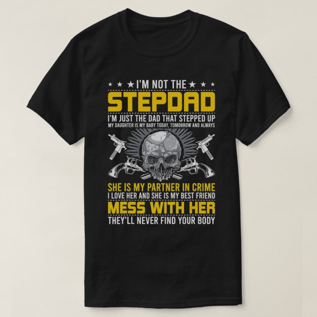Jag är inte en Stepdad jag är PAPPA som steg upp  T Shirt (Design framsida)