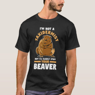 Jag är inte en taxidermist men jag stoppar gärna d t shirt