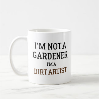 Jag är inte en trädgårdsmästare jag är en smutsart kaffemugg
