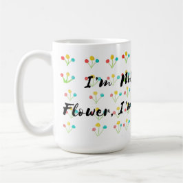 🌺 "Jag är inte en vanlig blomma, jag är en cool b Kaffemugg