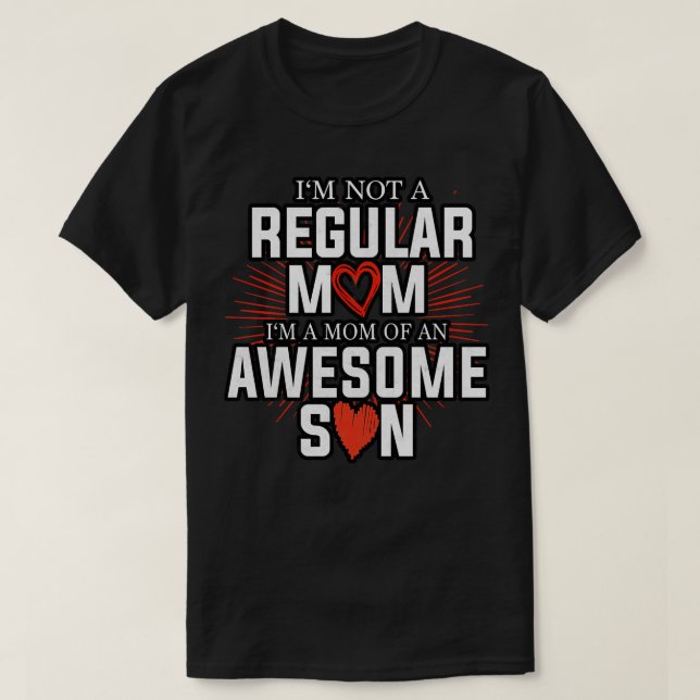 Jag är inte en vanlig Mamma Mamma i Fantastisk son T Shirt (Design framsida)