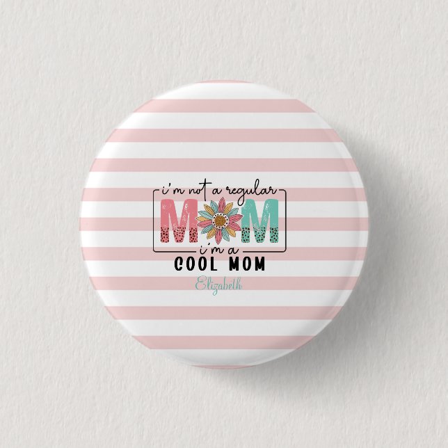 Jag är inte en vanlig mamma rosa ränder knapp (Framsida)