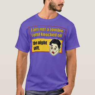 Jag är inte en zombie som jag bara knackade av. t shirt