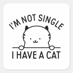 Jag är inte ensam. Jag har ett katt Fyrkantigt Klistermärke