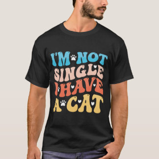 Jag är inte ensam. Jag har ett katt T Shirt