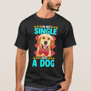 Jag är inte ensam om att jag har en Hund. T Shirt