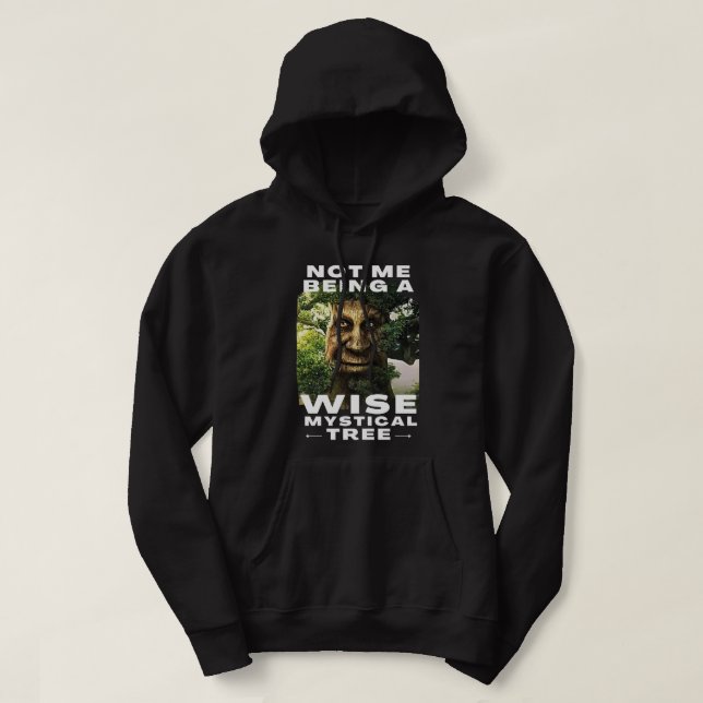 Jag är inte ett klokt Mystical Träd Lusnyminne Hoodie (Design framsida)