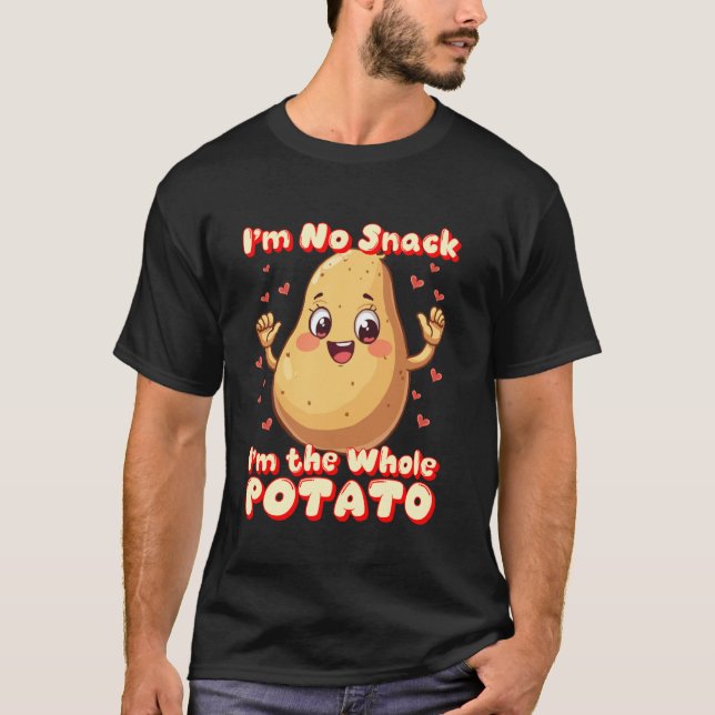 Jag är inte ett mellanmål jag är hela potatisen Te T Shirt (Framsida)