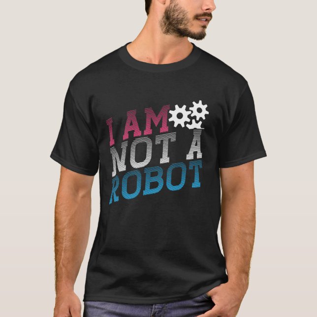 Jag är inte ett Robot Geeky Robot-meddelande T Shirt (Framsida)
