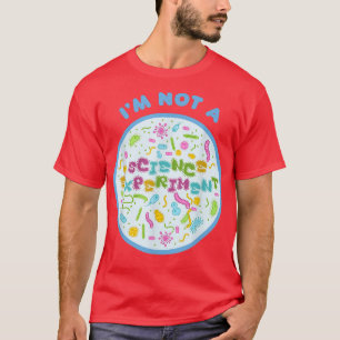 Jag är inte ett vetenskapligt experiment mot vacci t shirt