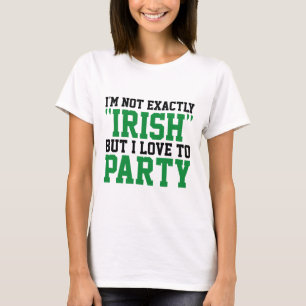 Jag är inte exakt irländsk t shirt