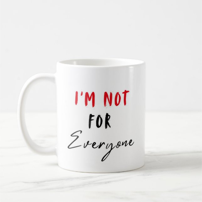 Jag är inte för alla T-shirt med djärv attityd Kaffemugg (Vänster)
