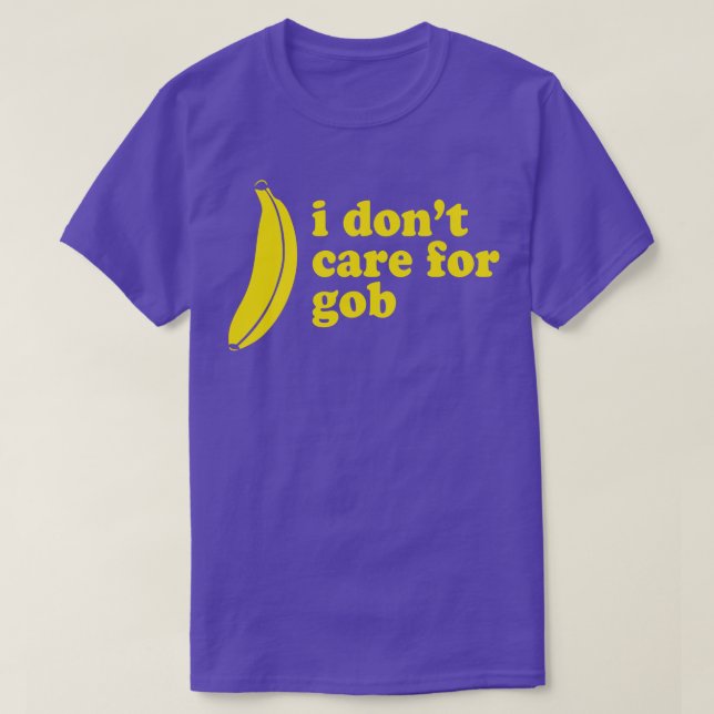 Jag är inte för Gob Bluth Banana T Shirt (Design framsida)