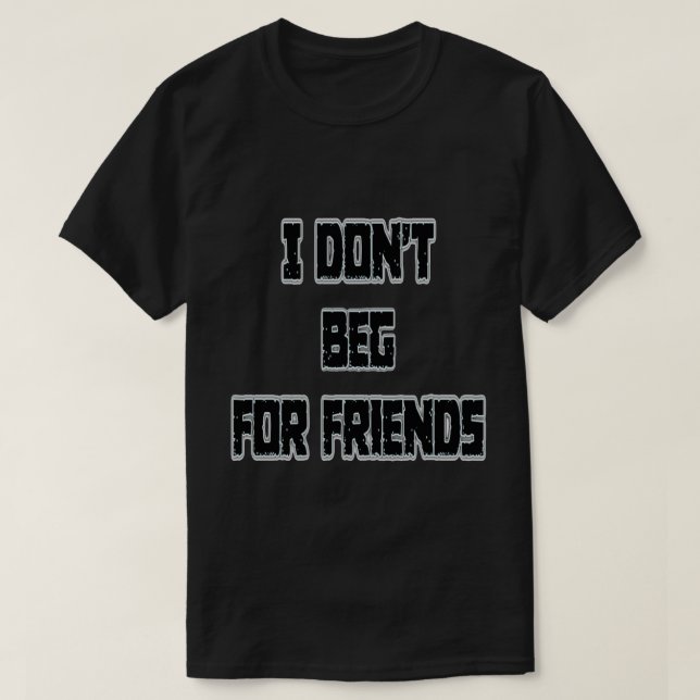 Jag är inte för vänner t shirt (Design framsida)