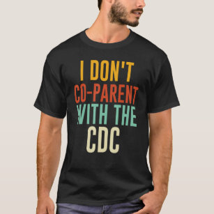 Jag är inte förälder med CDC 7 T Shirt