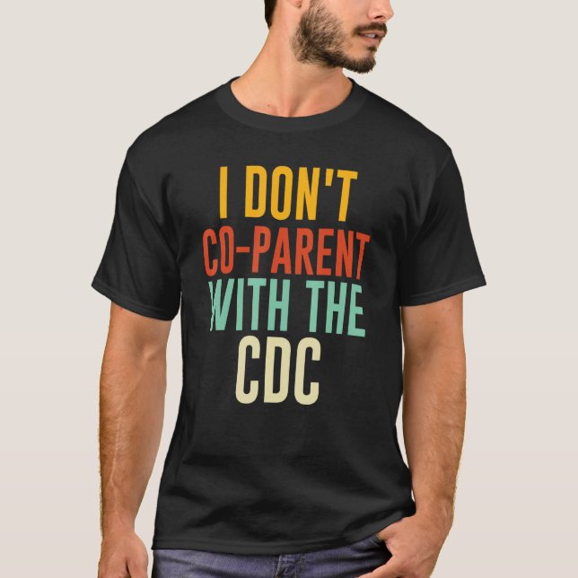 Jag är inte förälder med CDC T Shirt (Framsida)