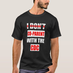 Jag är inte förälder till CDC 3 T Shirt
