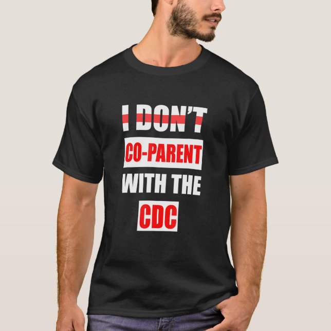 Jag är inte förälder till CDC 3 T Shirt (Framsida)
