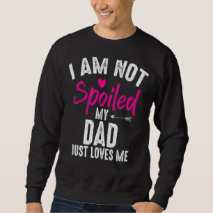 Jag är inte förstörd min bästa vän i Pappa Kärlek Lång Ärmad Tröja