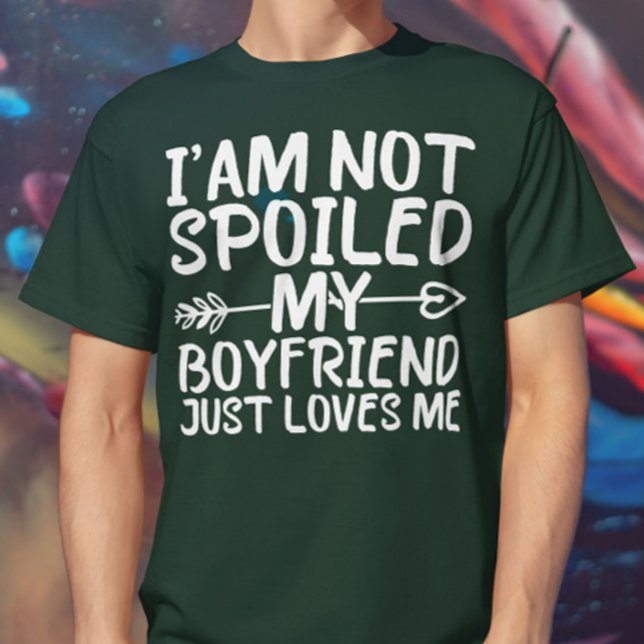 Jag är inte förstörd min Boykompis Kärlek. T Shirt (Skapare uppladdad)