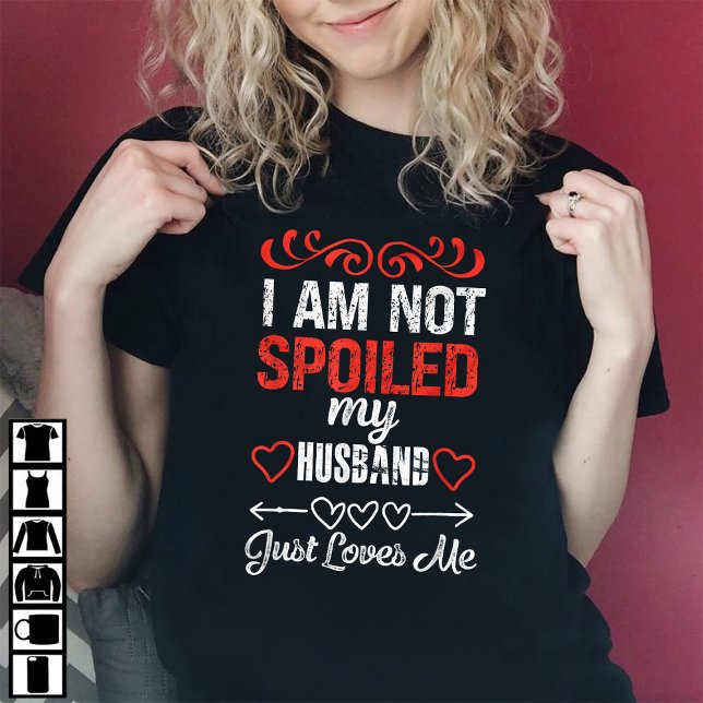 Jag är inte förstörd min Make bara Kärlek mig T Shirt (Skapare uppladdad)